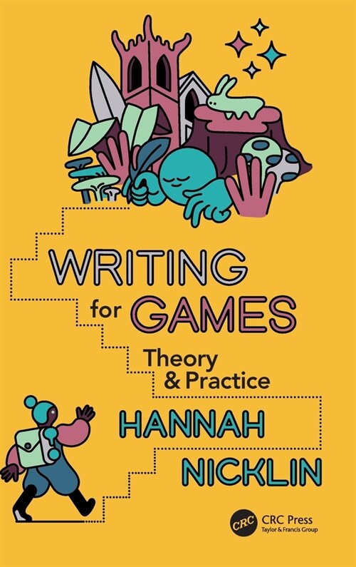 Writing for Games : Theory and Practice (Hardcover)