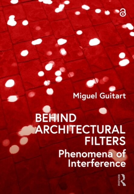 Behind Architectural Filters : Phenomena of Interference (Paperback)
