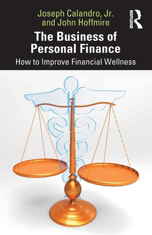 The Business of Personal Finance : How to Improve Financial Wellness (Paperback)