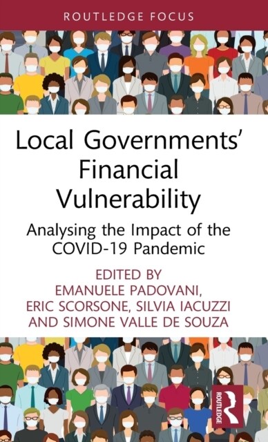 Local Governments’ Financial Vulnerability : Analysing the Impact of the Covid-19 Pandemic (Hardcover)