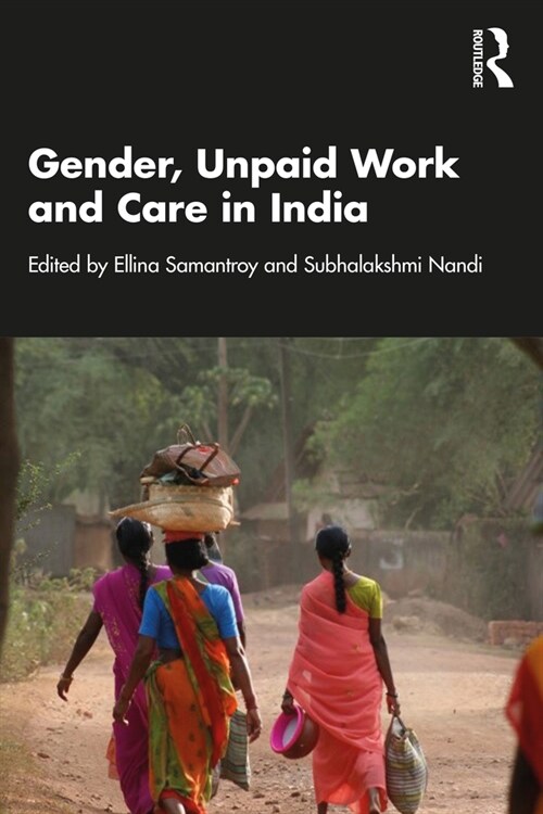 Gender, Unpaid Work and Care in India (Paperback, 1)