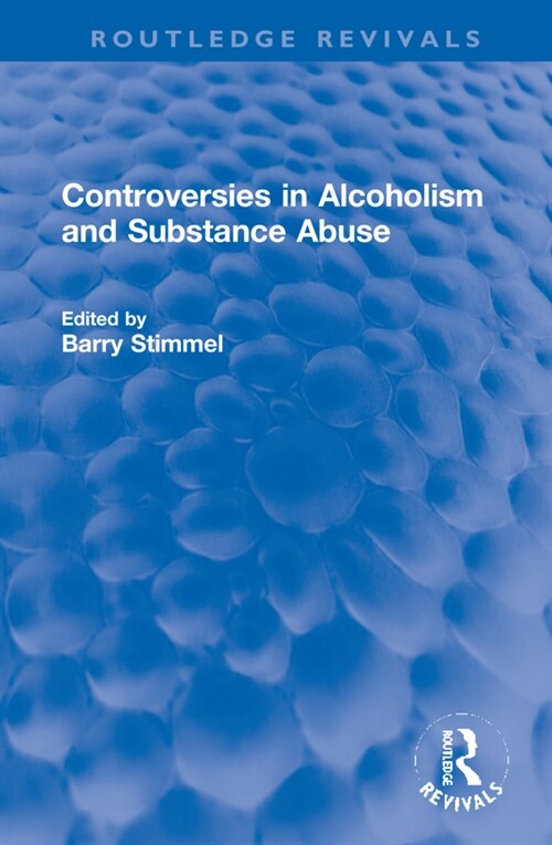 Controversies in Alcoholism and Substance Abuse (Hardcover, 1)