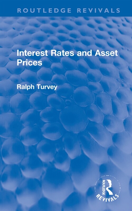 Interest Rates and Asset Prices (Hardcover, 1)