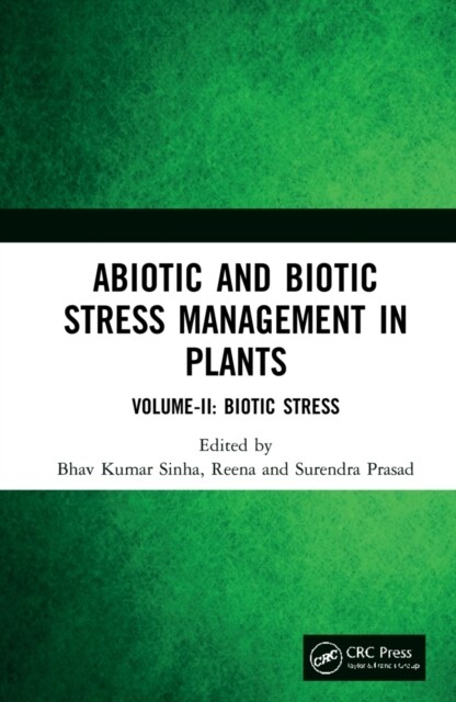 Abiotic and Biotic Stress Management in Plants : Volume-II: Biotic Stress (Hardcover)