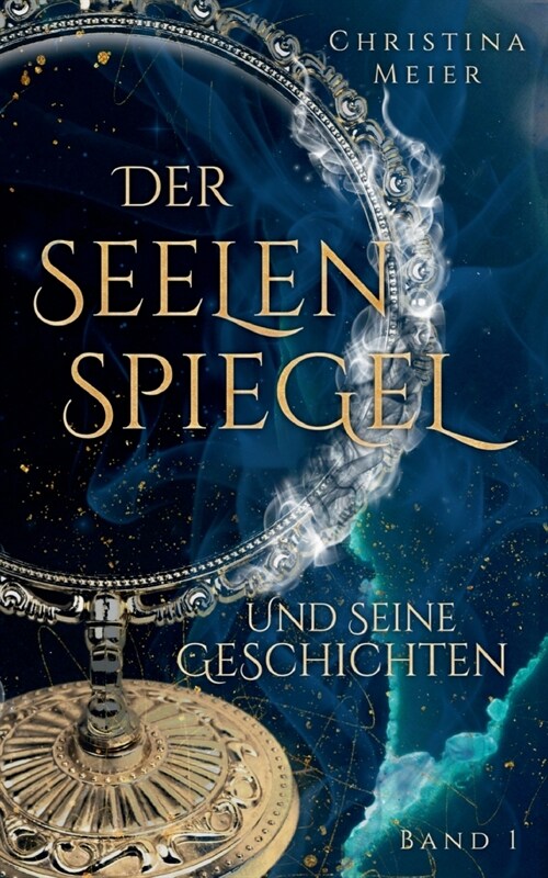 Der Seelenspiegel und seine Geschichten (Paperback)