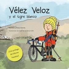 VELEZ VELOZ Y EL TIGRE BLANCO (Paperback)