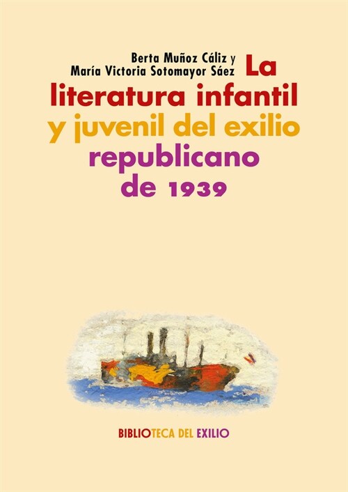 LA LITERATURA INFANTIL Y JUVENIL DEL EXILIO REPUBLICANO (Paperback)