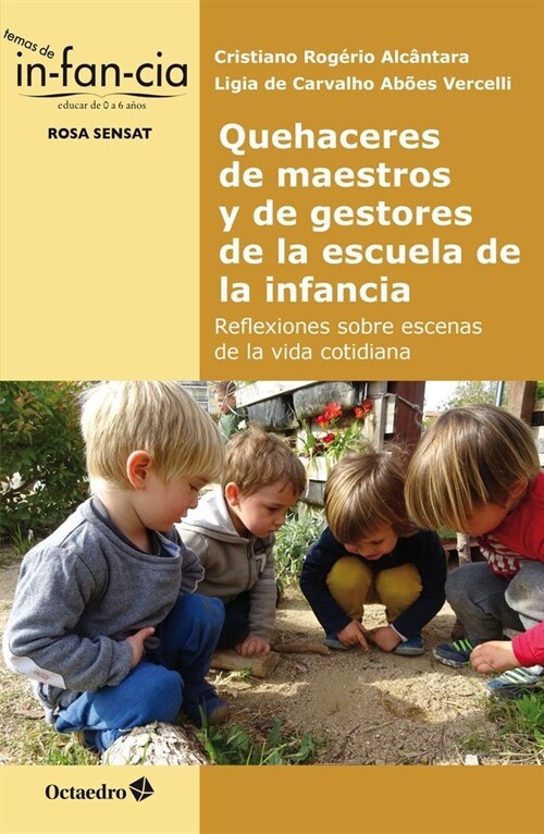 QUEHACERES DE MAESTROS Y DE GESTORES DE LA ESCUELA DE LA INFANCIA (Paperback)