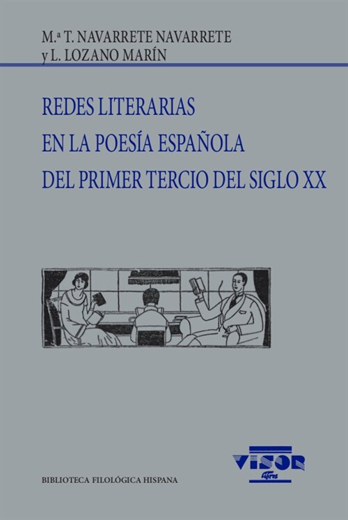 REDES LITERARIAS EN LA POESIA ESPANOLA DEL PRIMER TERCIO DEL (Paperback)