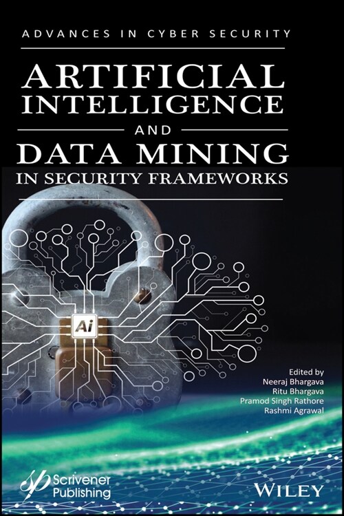 [eBook Code] Artificial Intelligence and Data Mining Approaches in Security Frameworks (eBook Code, 1st)