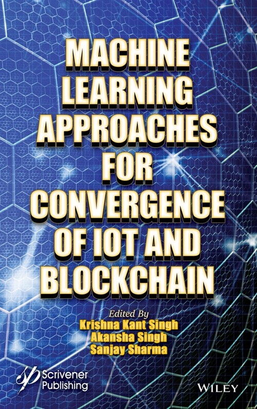 [eBook Code] Machine Learning Approaches for Convergence of IoT and Blockchain (eBook Code, 1st)