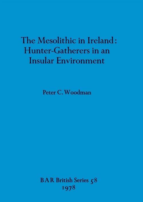 The Mesolithic in Ireland (Paperback)