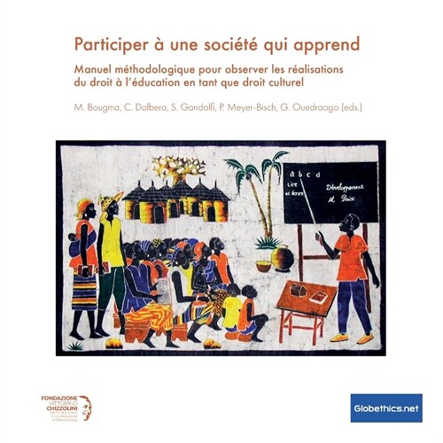 Participer ?une soci??qui apprend: Manuel m?hodologique pour observer les r?lisations du droit ?l?ucation en tant que droit culturel (Paperback)