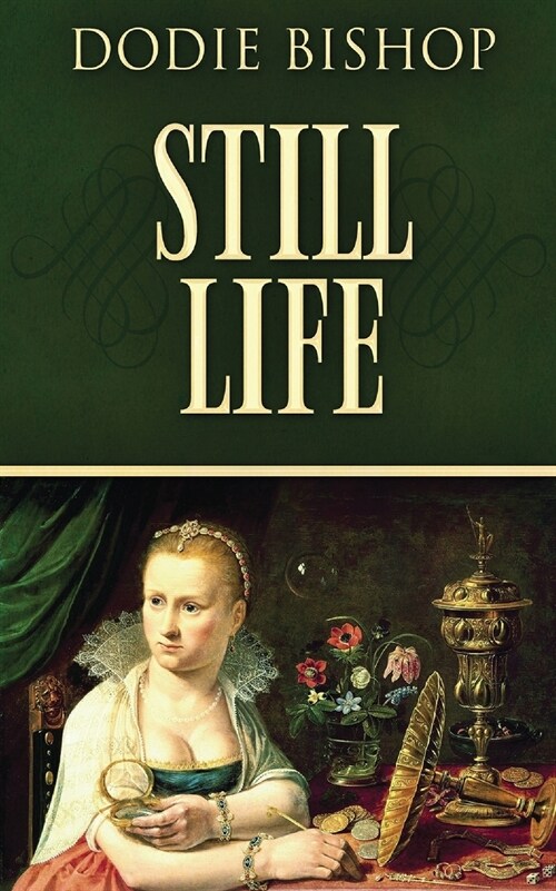 Still Life: A 17th Century Historical Romance Novel (Paperback)