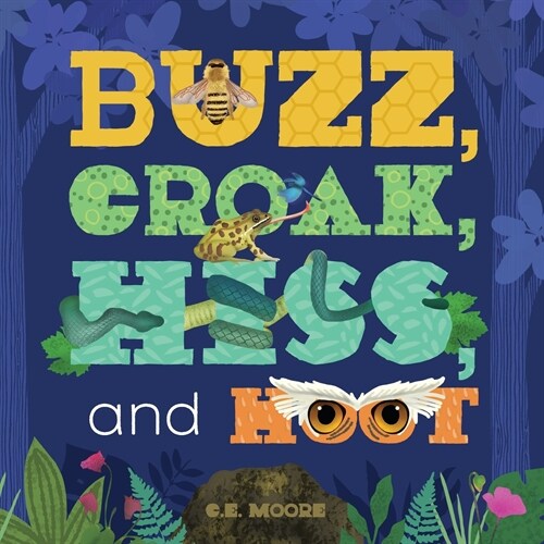 Buzz, Croak, Hiss, and Hoot (Paperback)