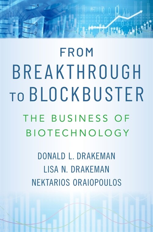 From Breakthrough to Blockbuster: The Business of Biotechnology (Hardcover)
