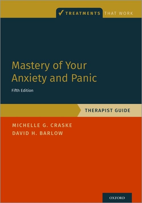 Mastery of Your Anxiety and Panic: Therapist Guide (Paperback, 5)