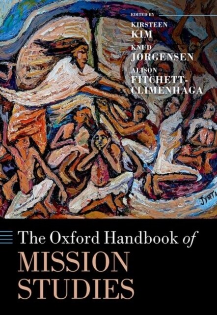 The Oxford Handbook of Mission Studies (Hardcover)