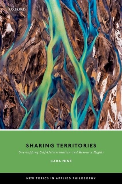 Sharing Territories : Overlapping Self-Determination and Resource Rights (Hardcover)