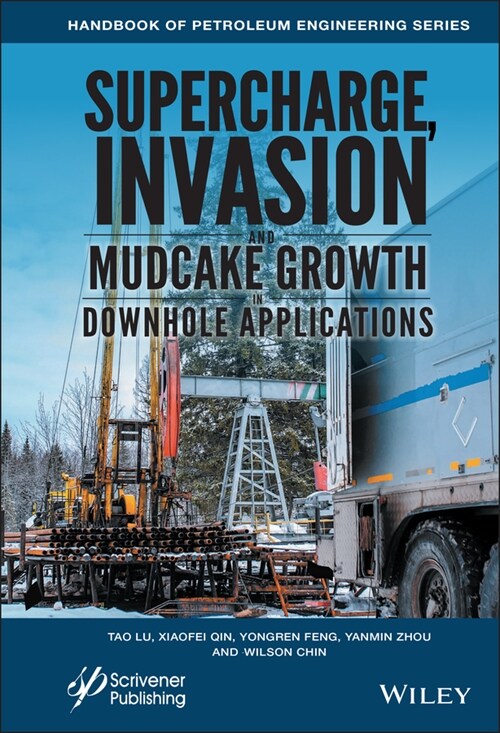 [eBook Code] Supercharge, Invasion, and Mudcake Growth in Downhole Applications (eBook Code, 1st)
