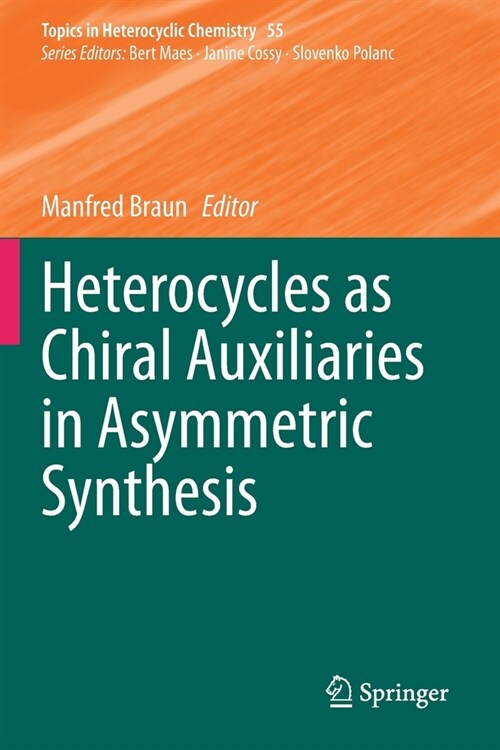 Heterocycles as Chiral Auxiliaries in Asymmetric Synthesis (Paperback)