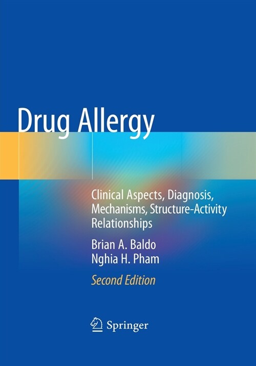 Drug Allergy: Clinical Aspects, Diagnosis, Mechanisms, Structure-Activity Relationships (Paperback)