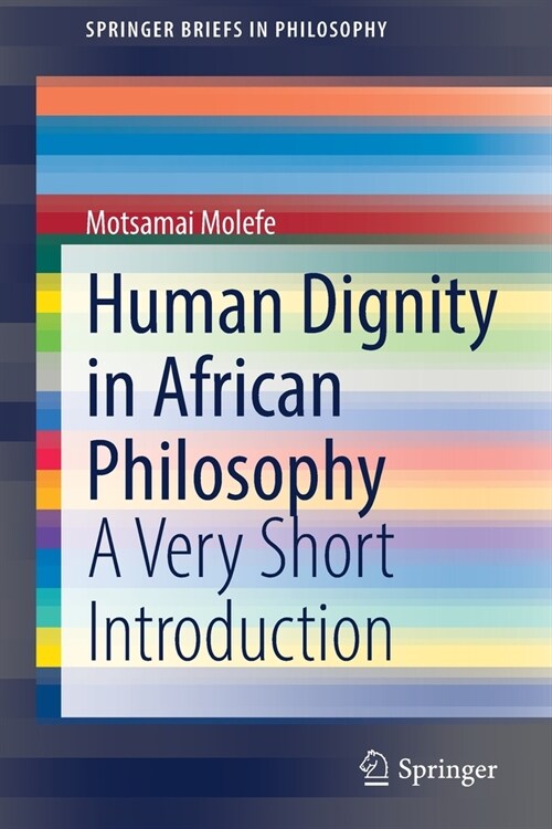 Human Dignity in African Philosophy: A Very Short Introduction (Paperback)