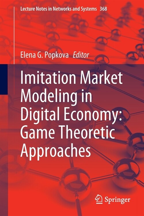 Imitation Market Modeling in Digital Economy: Game Theoretic Approaches (Paperback)