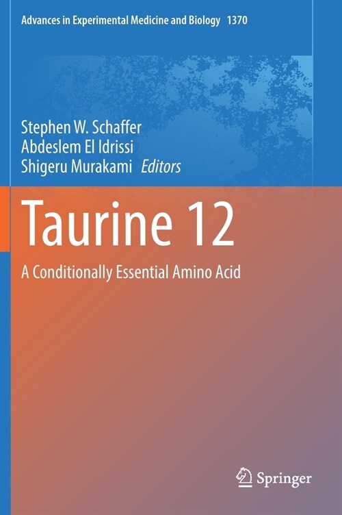 Taurine 12: A Conditionally Essential Amino Acid (Hardcover, 2022)