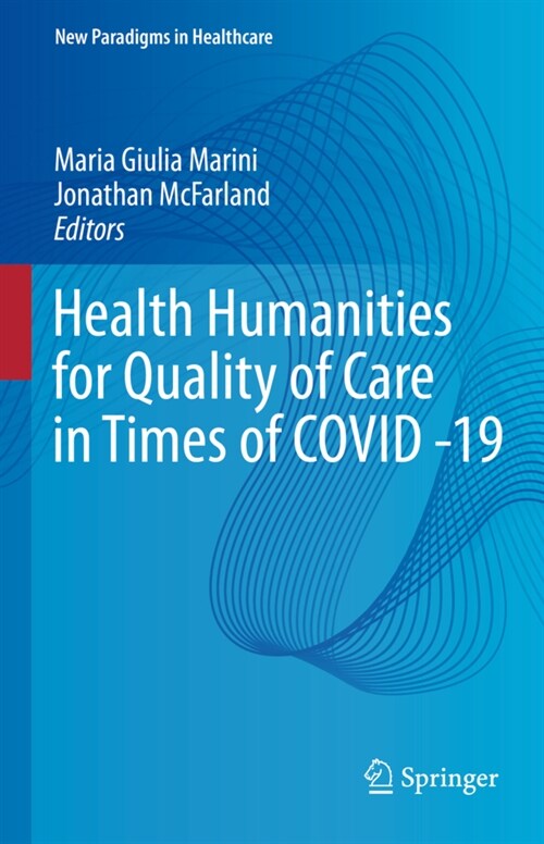 Health Humanities for Quality of Care in times of COVID -19 (Hardcover)