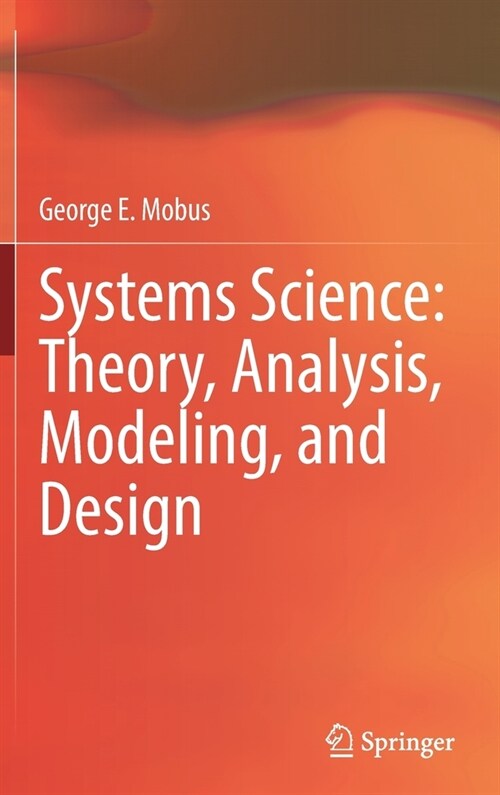 Systems Science: Theory, Analysis, Modeling, and Design (Hardcover)