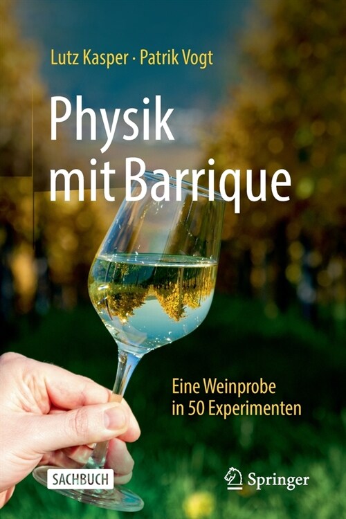 Physik Mit Barrique: Eine Weinprobe in 50 Experimenten (Paperback, 1. Aufl. 2022)