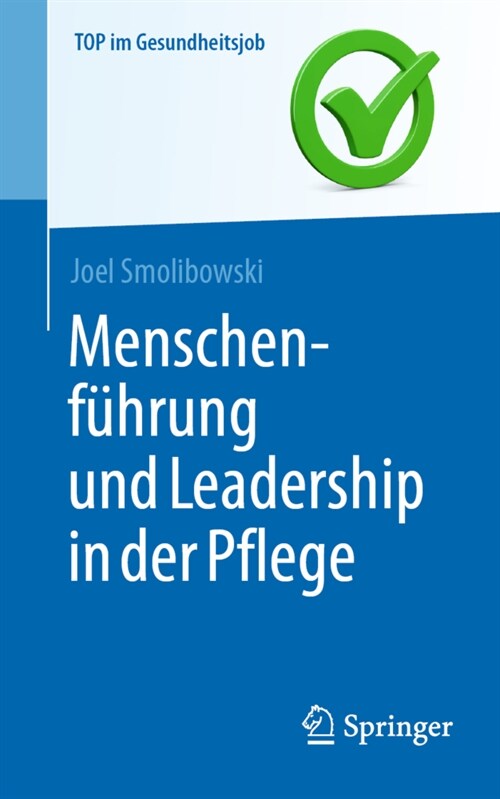 Menschenf?rung Und Leadership in Der Pflege (Paperback, 1. Aufl. 2022)