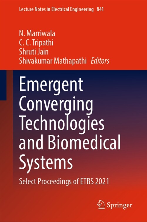Emergent Converging Technologies and Biomedical Systems: Select Proceedings of Etbs 2021 (Hardcover, 2022)