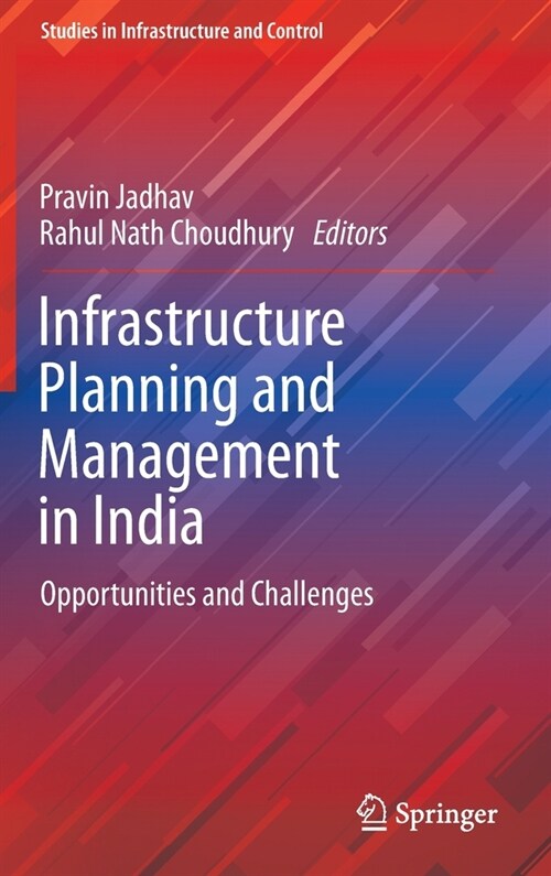 Infrastructure Planning and Management in India: Opportunities and Challenges (Hardcover)