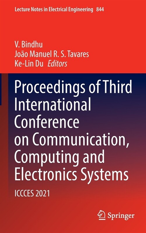 Proceedings of Third International Conference on Communication, Computing and Electronics Systems: Iccces 2021 (Hardcover)