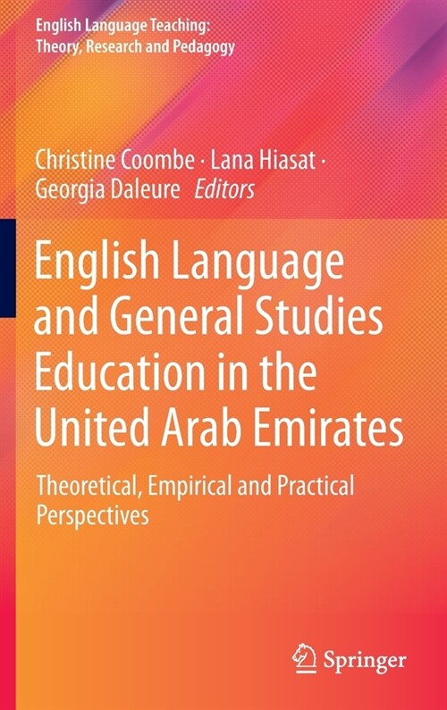 English Language and General Studies Education in the United Arab Emirates: Theoretical, Empirical and Practical Perspectives (Hardcover)