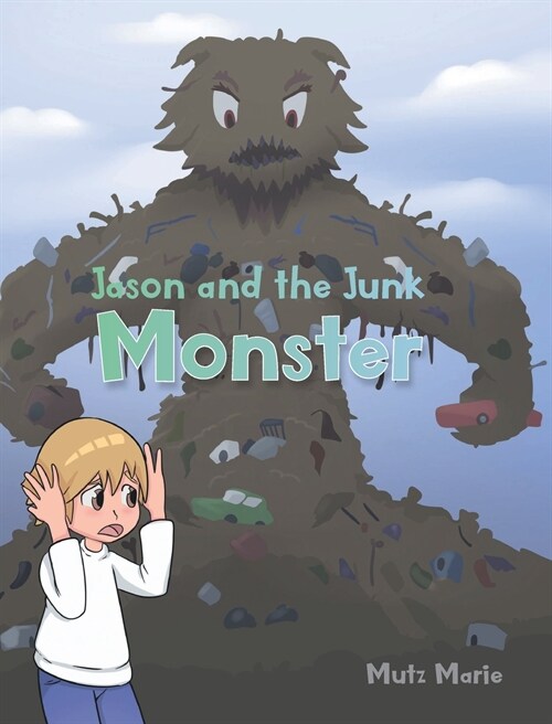Jason and the Junk Monster (Hardcover)