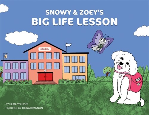 Snowy & Zoeys Big Life Lesson (Paperback)