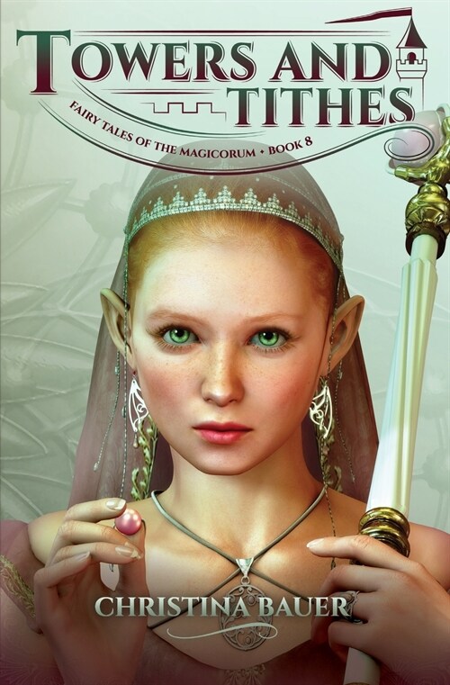 Towers and Tithes (Fairy Tales of the Magicorum #8) (Paperback)