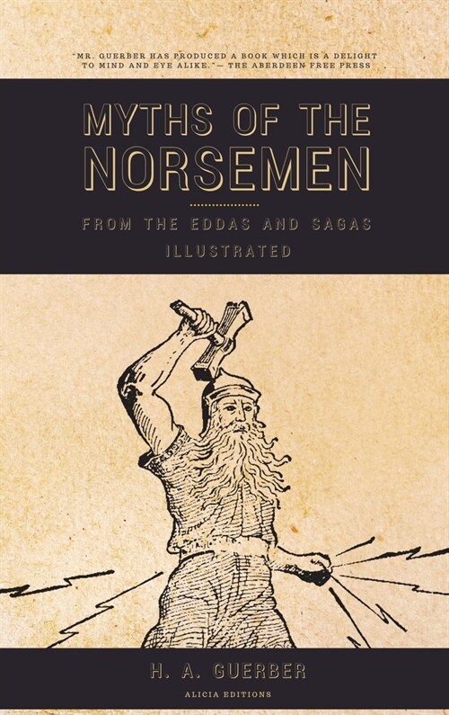 Myths of the Norsemen: From the Eddas and Sagas (Illustrated) (Hardcover)