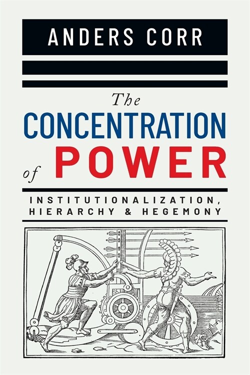 The Concentration of Power (Paperback)