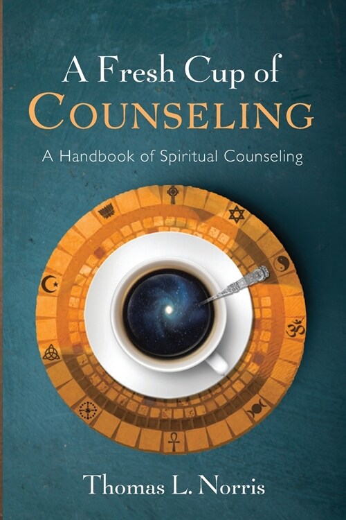 A Fresh Cup of Counseling: A Handbook of Spiritual Counseling (Paperback)