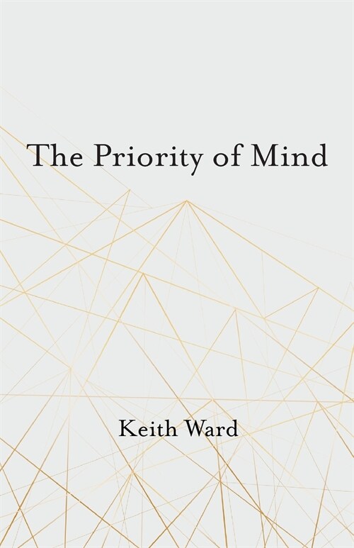The Priority of Mind (Paperback)