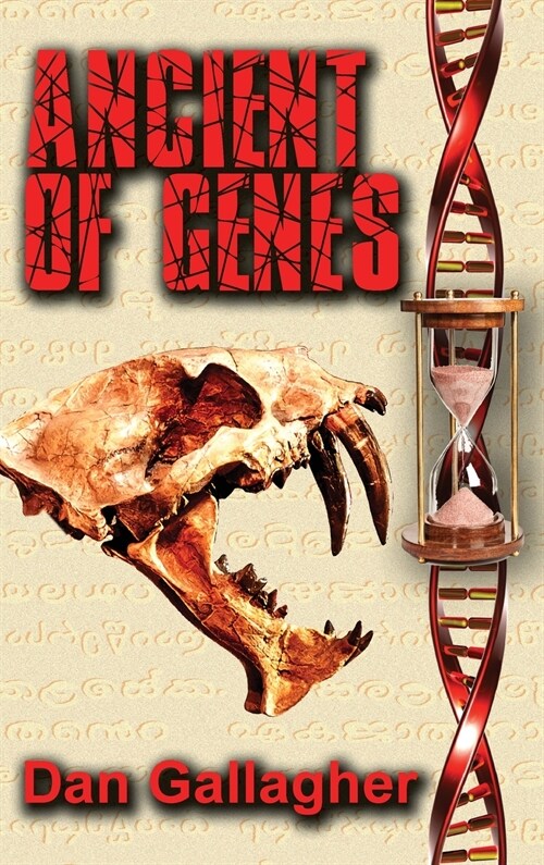 Ancient of Genes: Prehistoric Resurrection... or Genetic Warfare? (Hardcover)