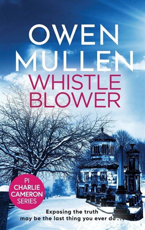 Whistleblower : A fast-paced crime thriller from bestseller Owen Mullen (Hardcover)