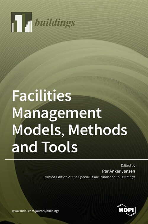 Facilities Management Models, Methods and Tools (Hardcover)