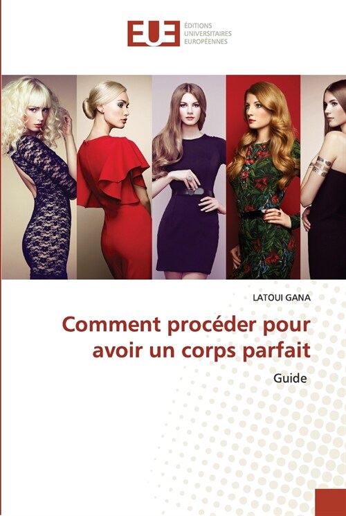 Comment proc?er pour avoir un corps parfait (Paperback)