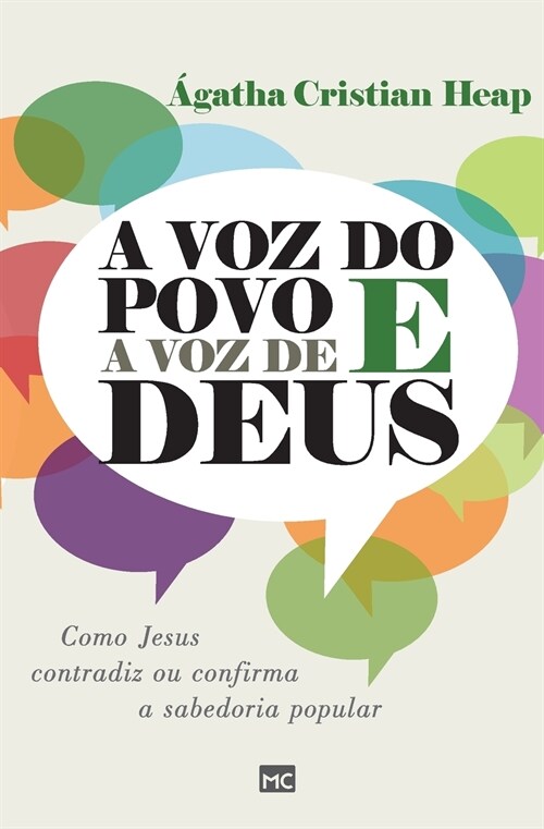 A voz do povo e a voz de Deus: Como Jesus contradiz ou confirma a sabedoria popular (Paperback)