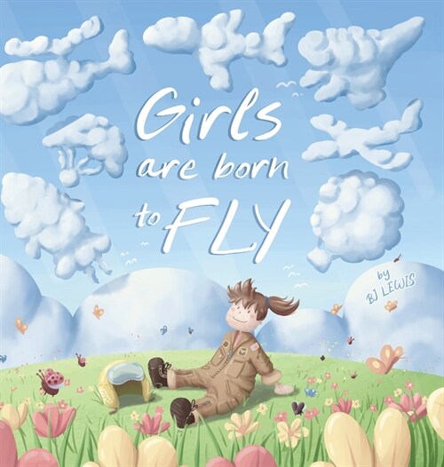 Girls are Born to Fly (Hardcover)